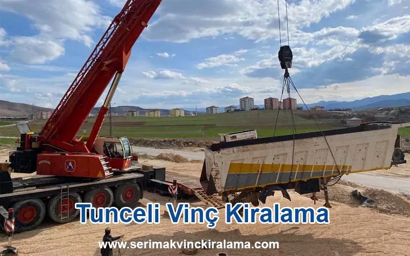 Tunceli Vinç Kiralama